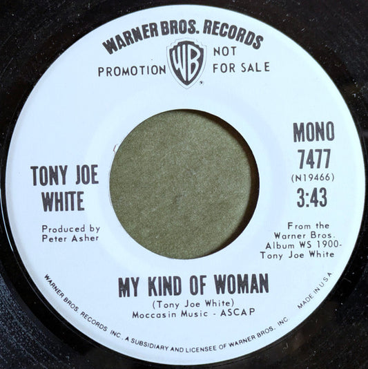 Tony Joe White : My Kind Of Woman (7", Mono, Promo)