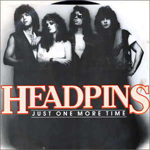 Headpins : Just One More Time (7", Single, Promo, Pin)
