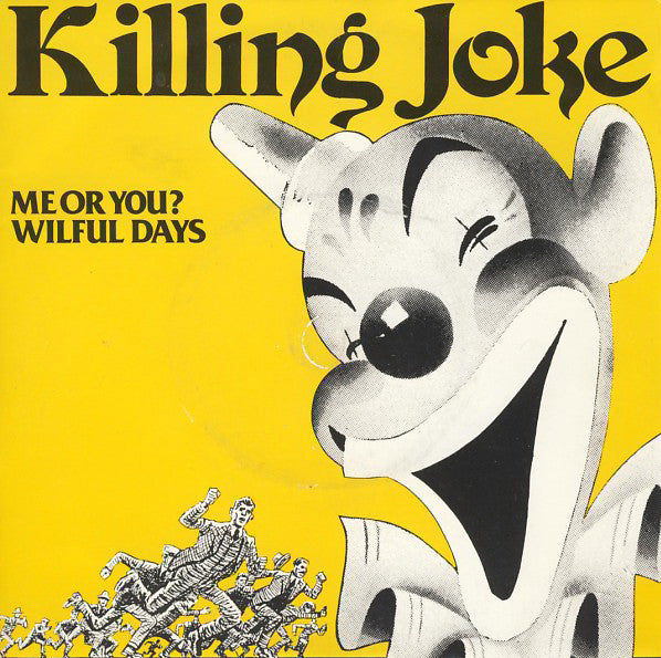 Killing Joke : Me Or You? / Wilful Days (7", Single)