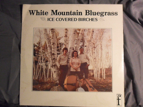 White Mountain Bluegrass : Ice Covered Birches (LP, Album)