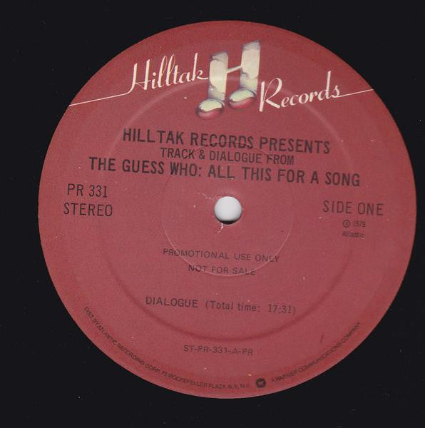 The Guess Who : Hilltak Records Presents Track and Dialogue From All This for A Song (LP, Album, Promo)