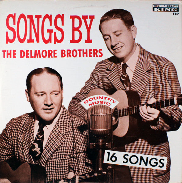 The Delmore Brothers : Songs By The Delmore Brothers (LP, Comp, Mono, RE)