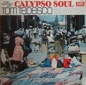 Tom Tedesco* : Calypso Soul (LP)