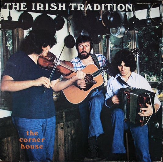 The Irish Tradition : The Corner House (LP, Album)