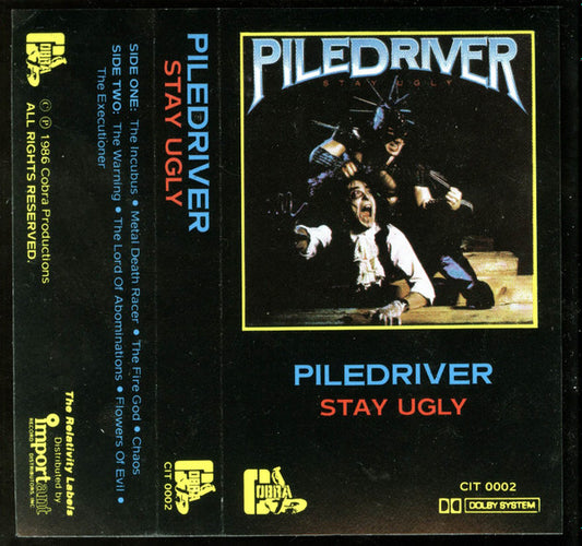 Piledriver (2) : Stay Ugly (Cass, Album)