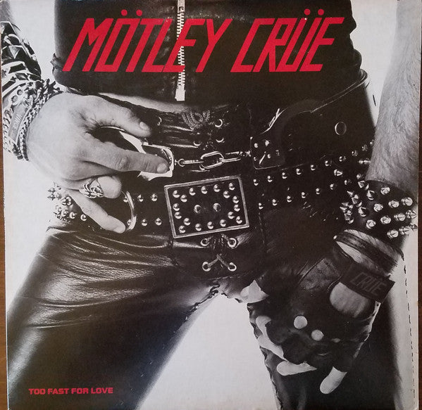 Mötley Crüe : Too Fast For Love (LP, Album, RE, SRC)