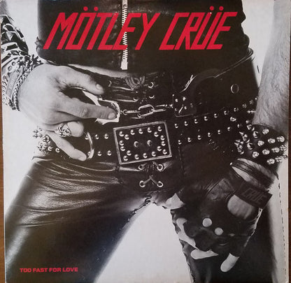 Mötley Crüe : Too Fast For Love (LP, Album, RE, SRC)