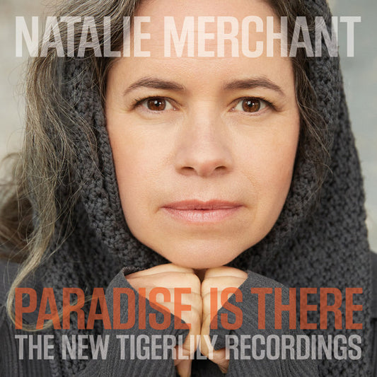 Natalie Merchant : Paradise Is There (The New Tigerlily Recordings) (2xLP, Album, 180)