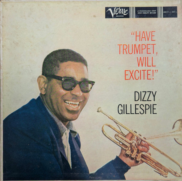 Dizzy Gillespie : Have Trumpet, Will Excite! (LP, Album, Mono, RP, Hol)
