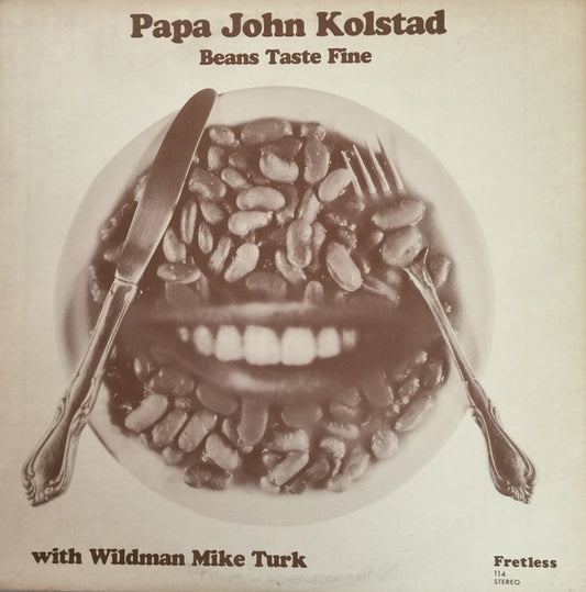 Papa John Kolstad With Wildman Mike Turk* : Beans Taste Fine (LP, Album)