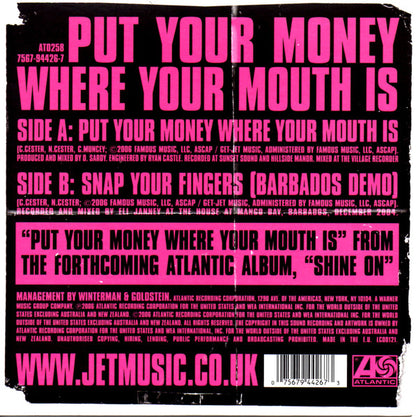 Jet (2) : Put Your Money Where Your Mouth Is (7", Single, Pin)