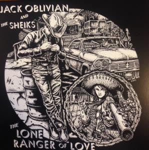 Jack Oblivian & The Sheiks (14) : The Lone Ranger Of Love (LP)