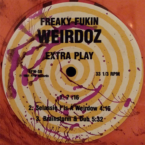 Freaky Fukin Weirdoz : Extra Play (12", Ora)