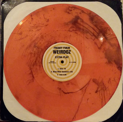 Freaky Fukin Weirdoz : Extra Play (12", Ora)
