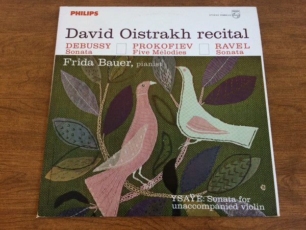 David Oistrakh*, Debussy*, Prokofiev*, Ravel*, Ysaÿe*, Frida Bauer : David Oistrakh Recital: Sonata · Five Mélodies · Sonata · Sonata For Unaccompanied Violin (LP, Album)