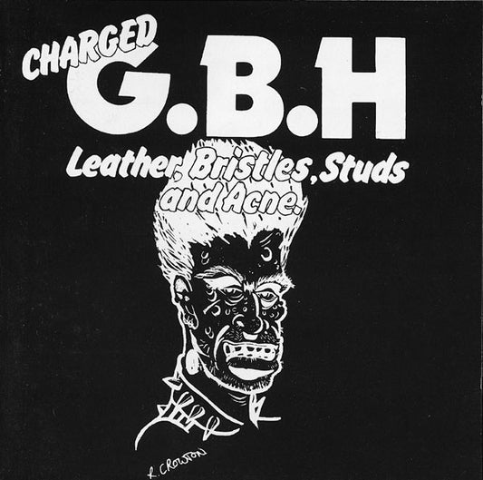 Charged G.B.H* : Leather, Bristles, Studs And Acne. (CD, Album, RE)