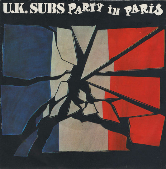 U.K. Subs* : Party In Paris (7", Single, Ora)
