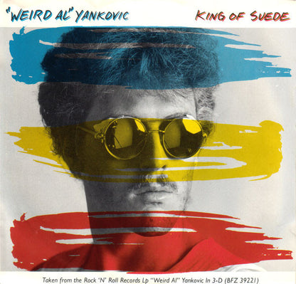 "Weird Al" Yankovic : King Of Suede (7", Single, Styrene, Pit)