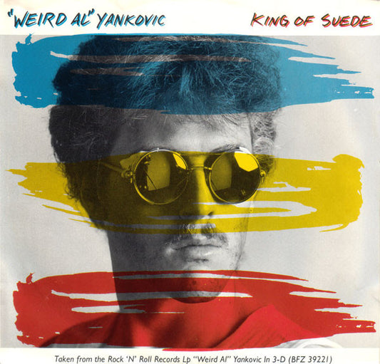"Weird Al" Yankovic : King Of Suede (7", Single, Styrene, Pit)