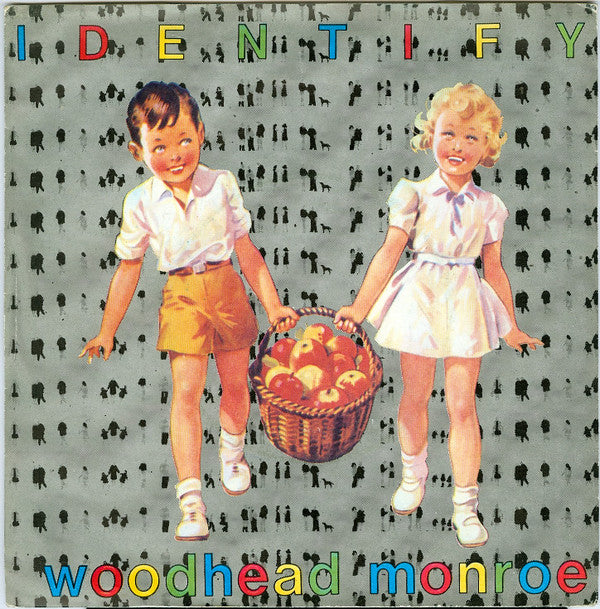 Woodhead Monroe : Identify (7")
