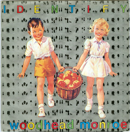 Woodhead Monroe : Identify (7")