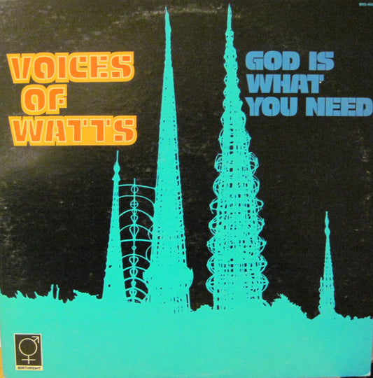 Voices Of Watts* : God Is What You Need (LP, Album)