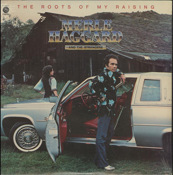 Merle Haggard And The Strangers (5) : The Roots Of My Raising (LP, Album, Club)
