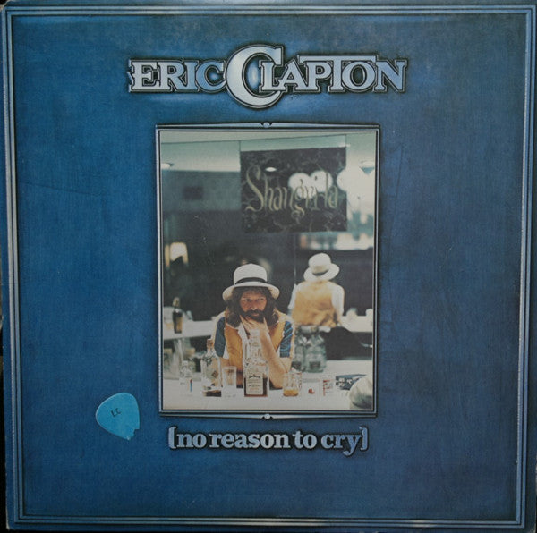 Eric Clapton : No Reason To Cry (LP, Album, PRC)