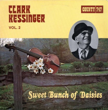 Clark Kessinger : Sweet Bunch Of Daisies (LP, Album, RE)