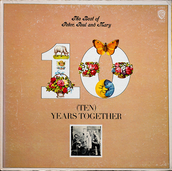 Peter, Paul And Mary* : The Best Of Peter, Paul And Mary: (Ten) Years Together (LP, Comp, Pit)