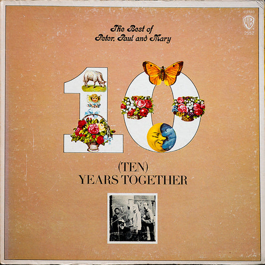 Peter, Paul And Mary* : The Best Of Peter, Paul And Mary: (Ten) Years Together (LP, Comp, Pit)