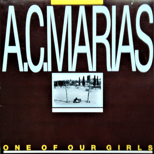 A.C. Marias : One Of Our Girls (Has Gone Missing) (LP, Album)