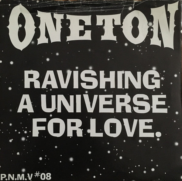 One Ton (4) : Ravishing A Universe For Love (7", Num)