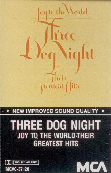 Three Dog Night : Joy To The World - Their Greatest Hits (Cass, Comp, Club, RE, Dol)