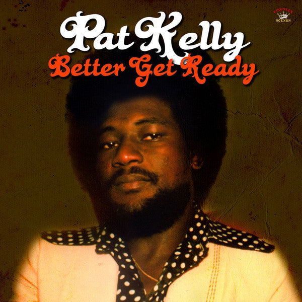 Pat Kelly : Better Get Ready (LP, Comp)