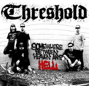 Threshold (19) : Somewhere Between Heaven And Hell (7", EP)
