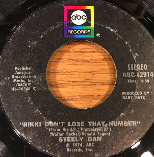 Steely Dan : Rikki Don't Lose That Number / Any Major Dude Will Tell You (7", Styrene)