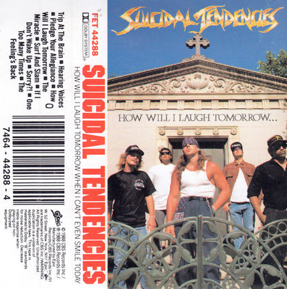 Suicidal Tendencies : How Will I Laugh Tomorrow When I Can't Even Smile Today (Cass, Album, Bei)
