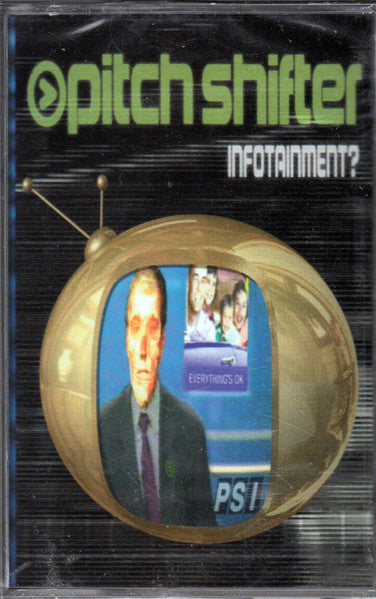 Pitch Shifter* : Infotainment? (Cass, Album, Cle)