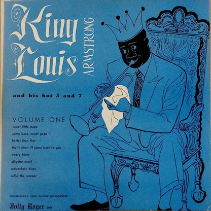 King Louis Armstrong And His Hot 5* And King Louis Armstrong And His Hot 7* : King Louis Armstrong And His Hot 5 And 7 - Volume One (10", Comp, Mono, Unofficial)