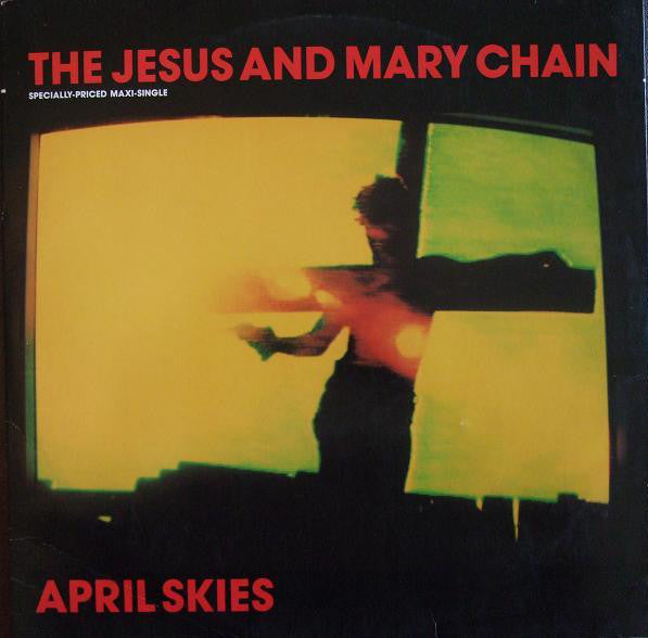 The Jesus And Mary Chain : April Skies  (12", Maxi, All)