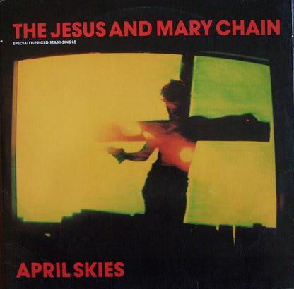 The Jesus And Mary Chain : April Skies  (12", Maxi, All)