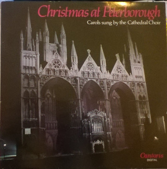 The Cathedral Choir* : Christmas At Peterborough (Carols Sung By The Cathedral Choir) (LP, Album)