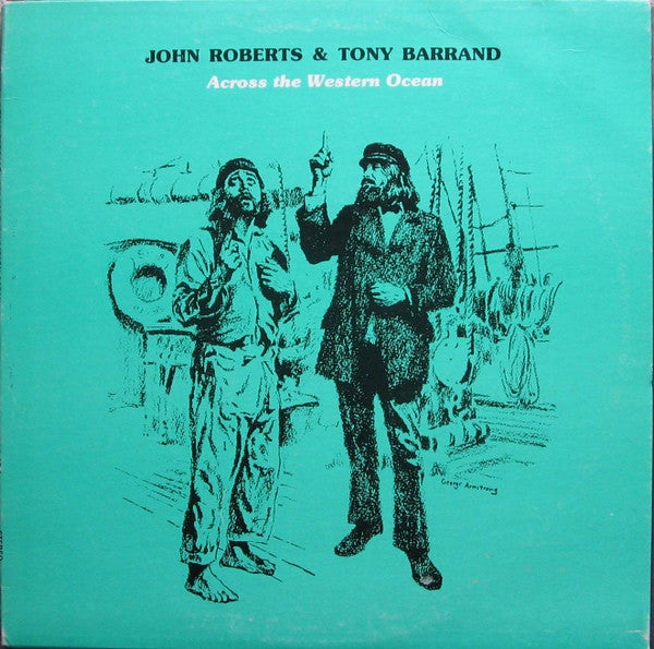 John Roberts (11) & Tony Barrand : Across The Western Ocean (Songs From The Era Of The North Atlantic Sailing Packets) (LP, Album, RP)
