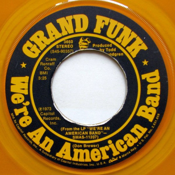 Grand Funk* : We're An American Band (7", Single, Yel)