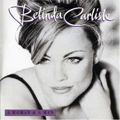 Belinda Carlisle : A Woman & A Man (CD, Album)