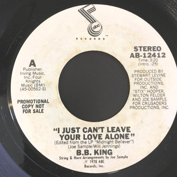 B.B. King : I Just Can't Leave Your Love Alone (7", Single, Mono, Promo)