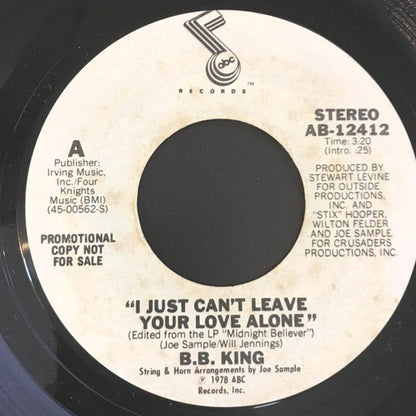 B.B. King : I Just Can't Leave Your Love Alone (7", Single, Mono, Promo)