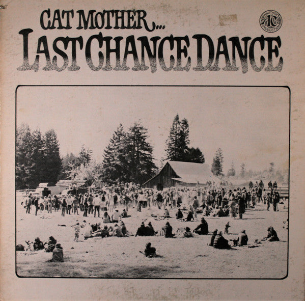Cat Mother* : Cat Mother Last Chance Dance (LP, Album, Scr)
