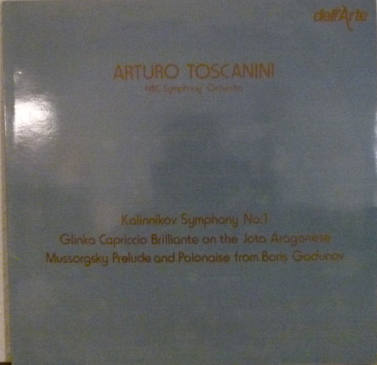 Arturo Toscanini, NBC Symphony Orchestra / Kalinnikov*, Glinka*, Mussorgsky* : Symphony No.1 / Capriccio Brilliante On The Jota Aragonese / Prelude And Polonaise From Boris Godunov (LP, Mono)